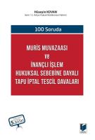 100 Soruda Muris Muvazaası ve İnançlı İşlem Hukuksal Sebebine Dayalı Tapu İptal Tescil Davaları 5.BASKI