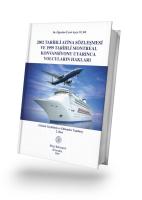 2002 Tarihli Atina Sözleşmesi ve 1999 Tarihli Montreal Konvansiyonu Uyarınca Yolcuların Hakları 2.Bası 2002 Tarihli Atina Sözleşmesi ve 1999 Tarihli Montreal Konvansiyonu Uyarınca Yolcuların Hakları 2.Bası