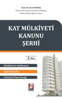Kat Mülkiyeti Kanunu Şerhi 3.BASKI Kat Mülkiyeti Kanunu Şerhi 3.BASKI