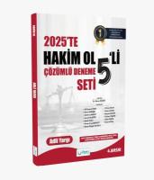 2025'TE HAKİM OL 5'Lİ ADLİ YARGI ÇÖZÜMLÜ DENEME SETİ 2025'TE HAKİM OL 5'Lİ ADLİ YARGI ÇÖZÜMLÜ DENEME SETİ