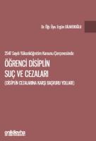 2547 sayılı Yükseköğretim Kanunu Çerçevesinde Öğrenci Disiplin Suç ve Cezaları (Disiplin Cezalarına Karşı Başvuru Yolları)