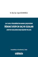 2547 sayılı Yükseköğretim Kanunu Çerçevesinde Öğrenci Disiplin Suç ve Cezaları (Disiplin Cezalarına Karşı Başvuru Yolları)