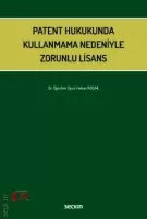 Patent Hukukunda Kullanmama Nedeniyle Zorunlu Lisans
