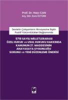 5718 sayılı Milletlerarası Özel Hukuk ve Usul Hukuku Hakkında Kanunun 27. Maddesinin Anayasaya Uygunluğu Sorunu ve Yeni Düzenleme Önerisi