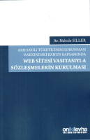 6502 Sayılı Tüketicinin Korunması Hakkındaki Kanun Kapsamında Web Sitesi Vasıtasıyla Sözleşmelerin K