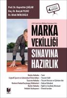 6769 Sayılı Sınai Mülkiyet Kanununa Göre Marka Vekilliği Sınavına Hazırlık 4.BASKI