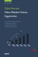 Dijital Mecrada Haksız Rekabet Hukuku Uygulamaları Dijital Mecrada Haksız Rekabet Hukuku Uygulamaları