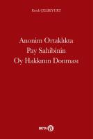 Anonim Ortaklıkta Pay Sahibinin Oy Hakkının Donması Anonim Ortaklıkta Pay Sahibinin Oy Hakkının Donması
