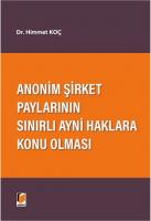 Anonim Şirket Paylarının Sınırlı Ayni Haklara Konu Olması Anonim Şirket Paylarının Sınırlı Ayni Haklara Konu Olması