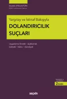 Yargıtay ve İstinaf Bakışıyla DOLANDIRICILIK SUÇLARI 2.BASKI Yargıtay ve İstinaf Bakışıyla DOLANDIRICILIK SUÇLARI 2.BASKI
