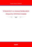 Yüklenici ve Zanaatkârların İnşaatçı İpoteği Hakkı Yüklenici ve Zanaatkârların İnşaatçı İpoteği Hakkı