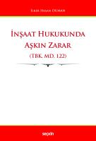 İnşaat Hukukunda Aşkın Zarar İnşaat Hukukunda Aşkın Zarar