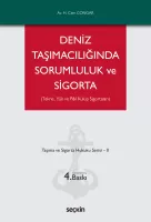 Deniz Taşımacılığında Sorumluluk ve Sigorta Deniz Taşımacılığında Sorumluluk ve Sigorta