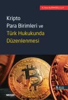 Kripto Para Birimleri ve Türk Hukukunda Düzenlenmesi 6.BASKI