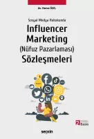 Sosyal Medya Hukukunda Influencer Marketing (Nüfuz Pazarlaması) Sözleşmeleri 2.BASKI Sosyal Medya Hukukunda Influencer Marketing (Nüfuz Pazarlaması) Sözleşmeleri 2.BASKI