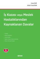 İş Kazası veya Meslek Hastalıklarından Kaynaklanan Davalar İş Kazası veya Meslek Hastalıklarından Kaynaklanan Davalar