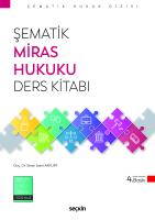 Şematik Miras Hukuku Ders Kitabı 4.BASKI Şematik Miras Hukuku Ders Kitabı 4.BASKI