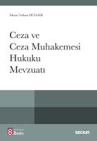Ceza ve Ceza Muhakemesi Hukuku Mevzuatı 8.BASKI Ceza ve Ceza Muhakemesi Hukuku Mevzuatı 8.BASKI