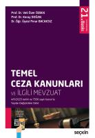 Temel Ceza Kanunları ve İlgili Mevzuat 21.BASKI Temel Ceza Kanunları ve İlgili Mevzuat 21.BASKI