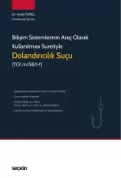 Bilişim Sistemlerinin Araç Olarak Kullanılması Suretiyle Dolandırıcılık Suçu