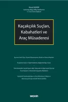 Kaçakçılık Suçları, Kabahatleri ve Araç Müsaderesi