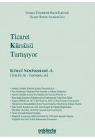 Ticaret Kürsüsü Tartışıyor: Kürsü Seminerleri -I- (Tebliğler ve Tartışmalar)