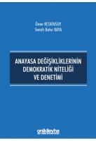 Anayasa Değişikliklerinin Demokratik Niteliği ve Denetimi