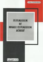 Tutukluluk ve Makul Tutukluluk Süresi