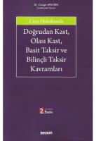 Doğrudan Kast, Olası Kast, Basit Taksir ve Bilinçli Taksir Kavramları Doğrudan Kast, Olası Kast, Basit Taksir ve Bilinçli Taksir Kavramları
