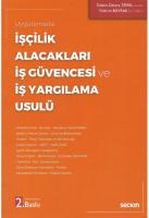Uygulamadaİşçilik Alacakları – İş Güvencesi ve İş Yargılama Usulü