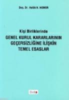 Genel Kurul Kararlarının Geçersizliğine İlişkin Temel Esaslar Genel Kurul Kararlarının Geçersizliğine İlişkin Temel Esaslar