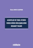 Acentelik ve Tekel Yetkisi Veren Diğer Sözleşmelerde Rekabet Yasağı