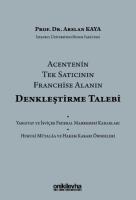 Acentenin Tek Satıcının Franchise Alanın Denkleştirme Talebi