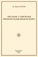 Adlî Genetik Ve Tıbbî Biyoloji Bilimlerinin Soybağı Hukukuna Etkileri Adlî Genetik Ve Tıbbî Biyoloji Bilimlerinin Soybağı Hukukuna Etkileri