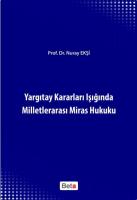 Yargıtay Kararları Işığında Milletlerarası Miras Hukuku Yargıtay Kararları Işığında Milletlerarası Miras Hukuku