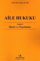 Aile Hukuku Fasikül I - İlkeler ve Nişanlanma Aile Hukuku Fasikül I - İlkeler ve Nişanlanma
