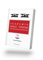 AKADEMİA ADALET - YÖNETİM DENGESİ(ZLİĞİ) UYGULAMALARI AKADEMİA ADALET - YÖNETİM DENGESİ(ZLİĞİ) UYGULAMALARI