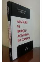 Alacaklı ve Borçlu Açısından İfa Zamanı Alacaklı ve Borçlu Açısından İfa Zamanı
