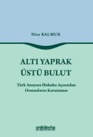 Altı Yaprak Üstü Bulut-Türk Anayasa Hukuku Açısından Ormanların Korunması
