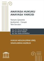 Anayasa Hukuku - Anayasa Yargısı Tamamı Çözümlü Açıklamalı - Cevaplı Test Soruları, Hukuk Mesleklerine Giriş Sınavlarına Hazırlık Anayasa Hukuku - Anayasa Yargısı Tamamı Çözümlü Açıklamalı - Cevaplı Test Soruları, Hukuk Mesleklerine Giriş Sınavlarına Hazırlık