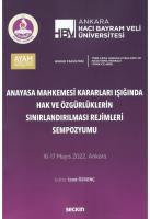 Anayasa Mahkemesi Kararları Işığında Hak ve Özgürlüklerin Sınırlandırılması Rejimleri Sempozyumu