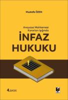 Anayasa Mahkemesi Kararları Işığında İnfaz Hukuku 4.BASKI Anayasa Mahkemesi Kararları Işığında İnfaz Hukuku 4.BASKI