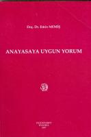 Anayasaya Uygun Yorum Anayasaya Uygun Yorum