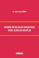 Anonim Ortaklıklar Hukuku'nda Genel Kurulda Nisaplar