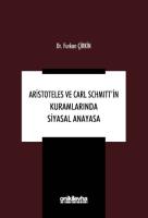 Aristoteles ve Carl Schmitt'in Kuramlarında Siyasal Anayasa