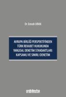 Avrupa Birliği Perspektifinden Türk Rekabet Hukukunda Yargısal Denetim Standartları: Kapsamlı ve Sınırlı Denetim