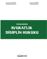 Uygulamada Avukatlık Disiplin Hukuku Uygulamada Avukatlık Disiplin Hukuku