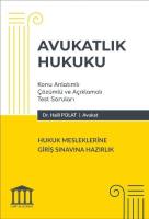 Avukatlık Hukuku - Hukuk Mesleklerine Giriş Sınavına Hazırlık Avukatlık Hukuku - Hukuk Mesleklerine Giriş Sınavına Hazırlık