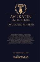 Avukatın Öz-El Kitabı (Avukatlık Rehberi) Avukatın Öz-El Kitabı (Avukatlık Rehberi)