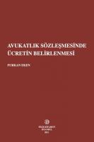 Avukatlık Sözleşmesinde Ücretin Belirlenmesi Avukatlık Sözleşmesinde Ücretin Belirlenmesi